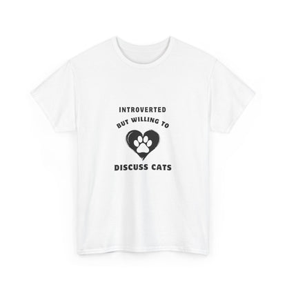 "Introverted but willing to discuss cats" Unisex Cotton Tee