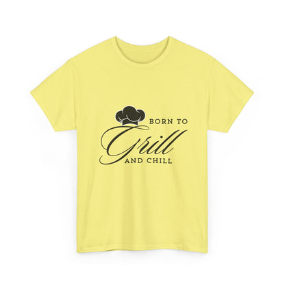 "Born to grill and chill" Unisex Cotton Tee