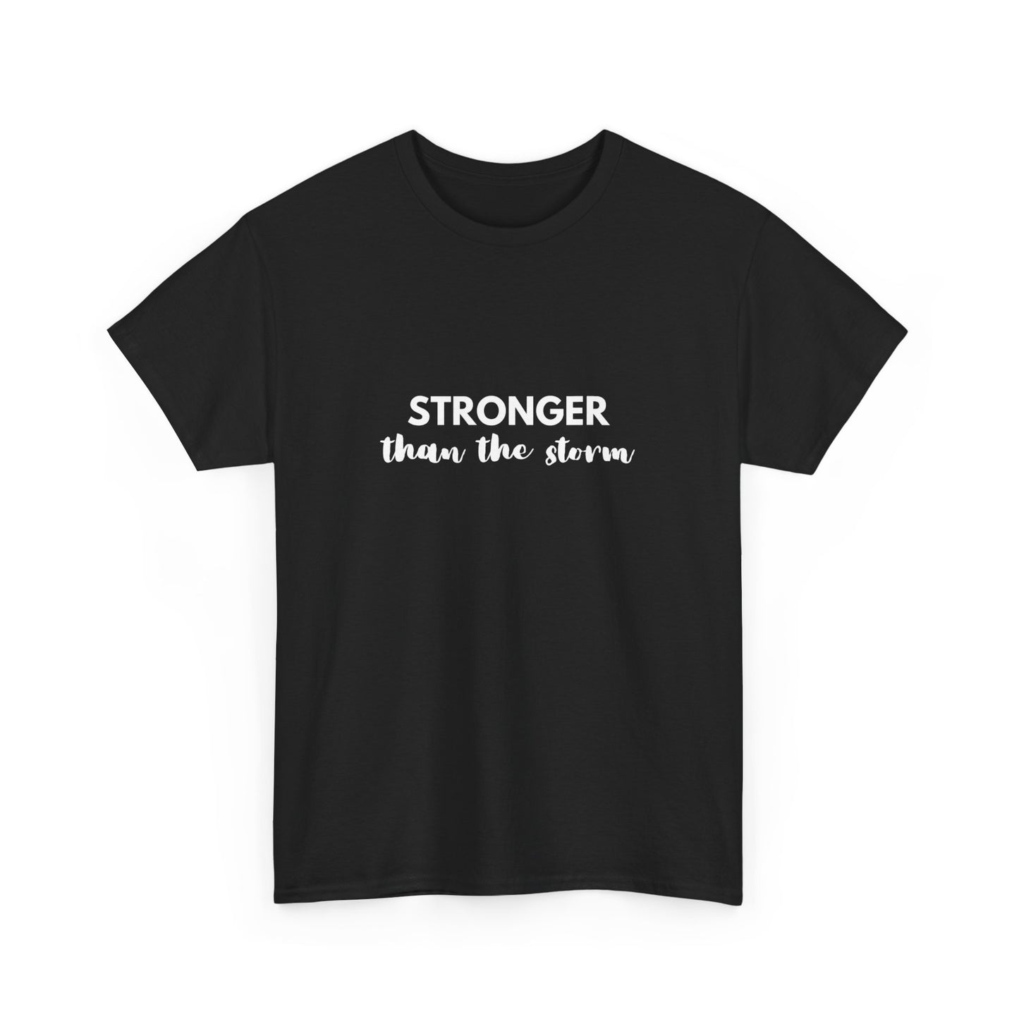 "Stronger than the storm" Unisex Cotton Tee