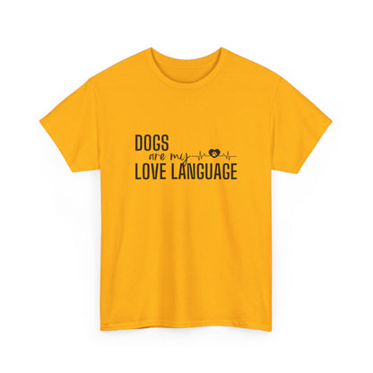 "Dogs are my love language" Unisex Cotton Tee