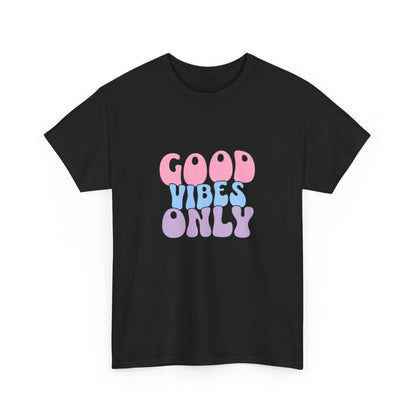 "Good vibes only" Unisex Cotton Tee