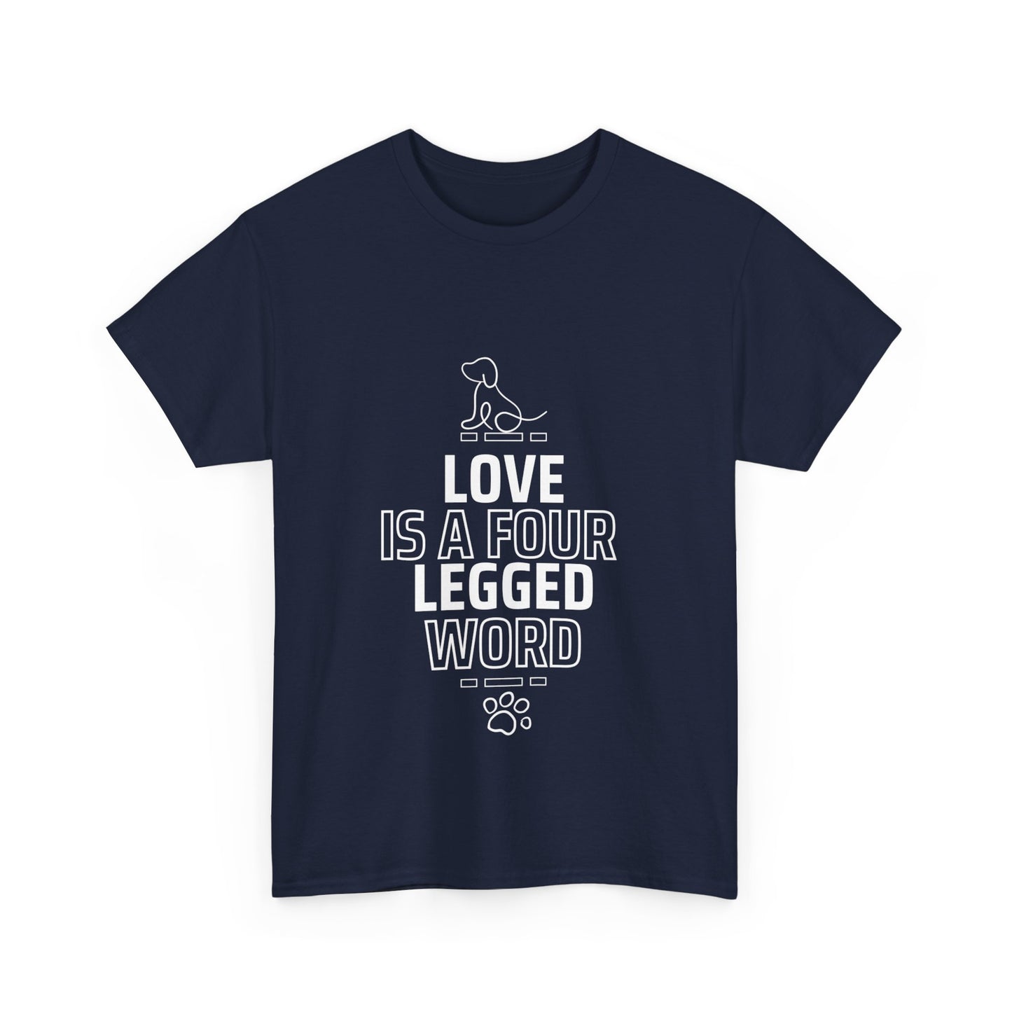 "Love is a four-legged word" Unisex Cotton Tee