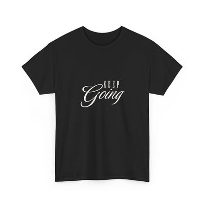 "Keep going" Unisex Cotton Tee