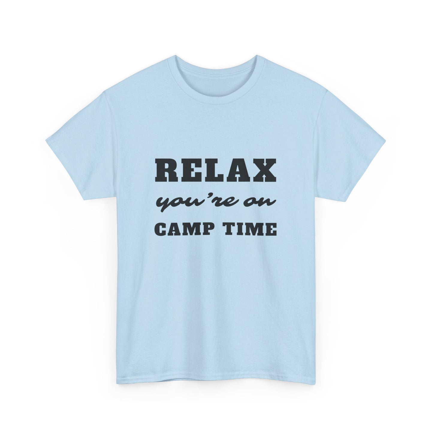 "Relax. You are on camp time" Unisex Cotton Tee