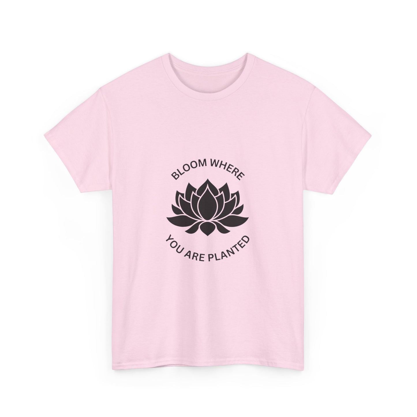 "Bloom where you are planted" Unisex Cotton Tee