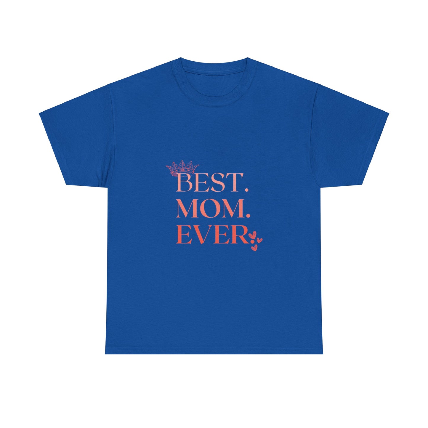 "Best mom ever" Unisex Tee