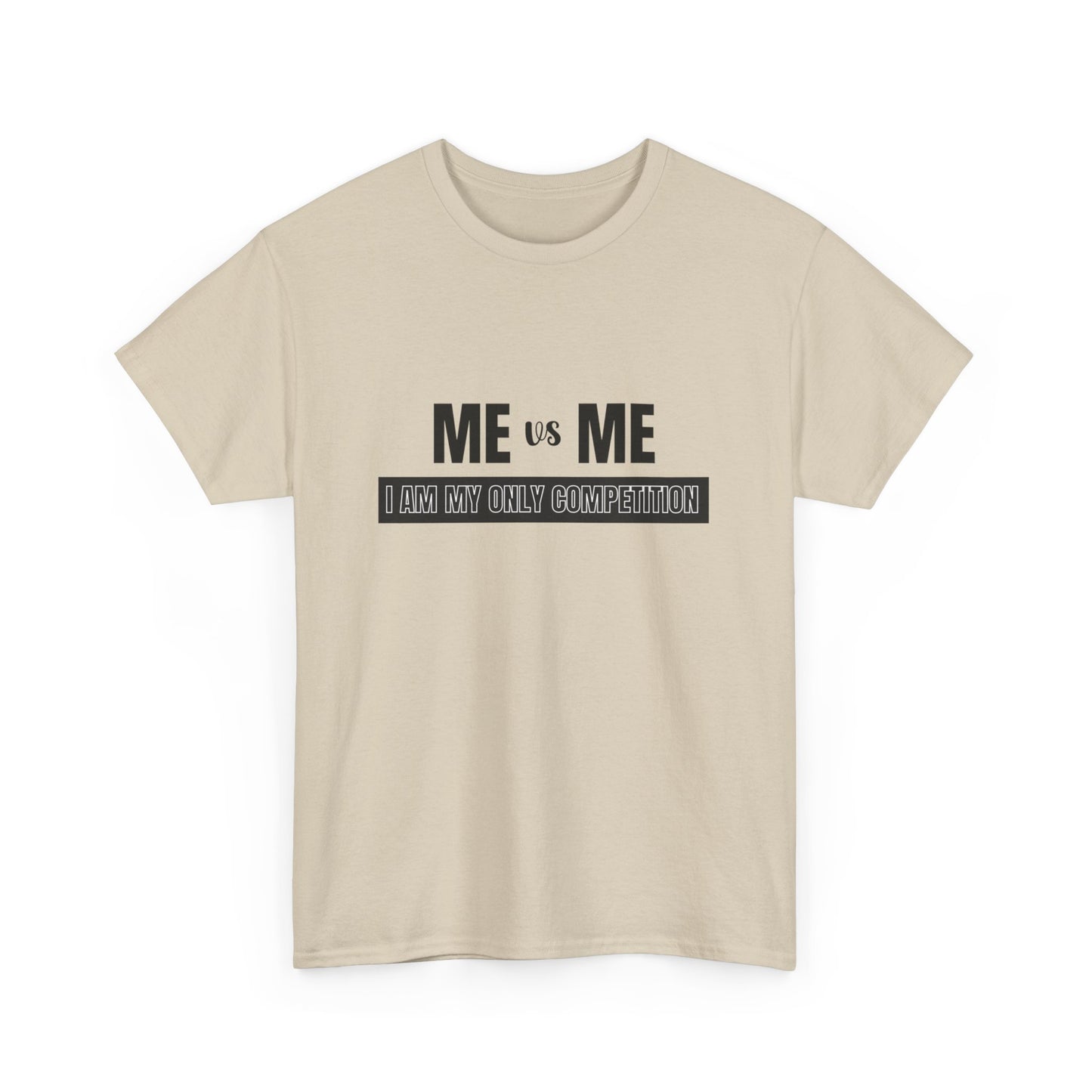 "Me vs me. I am my only competition" Unisex Cotton Tee