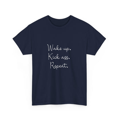 "Wake up, kick ass, repeat" Unisex Cotton Tee