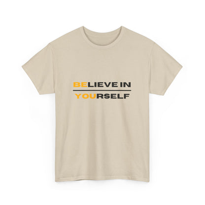 "Be You. Believe in yourself " Unisex Cotton Tee