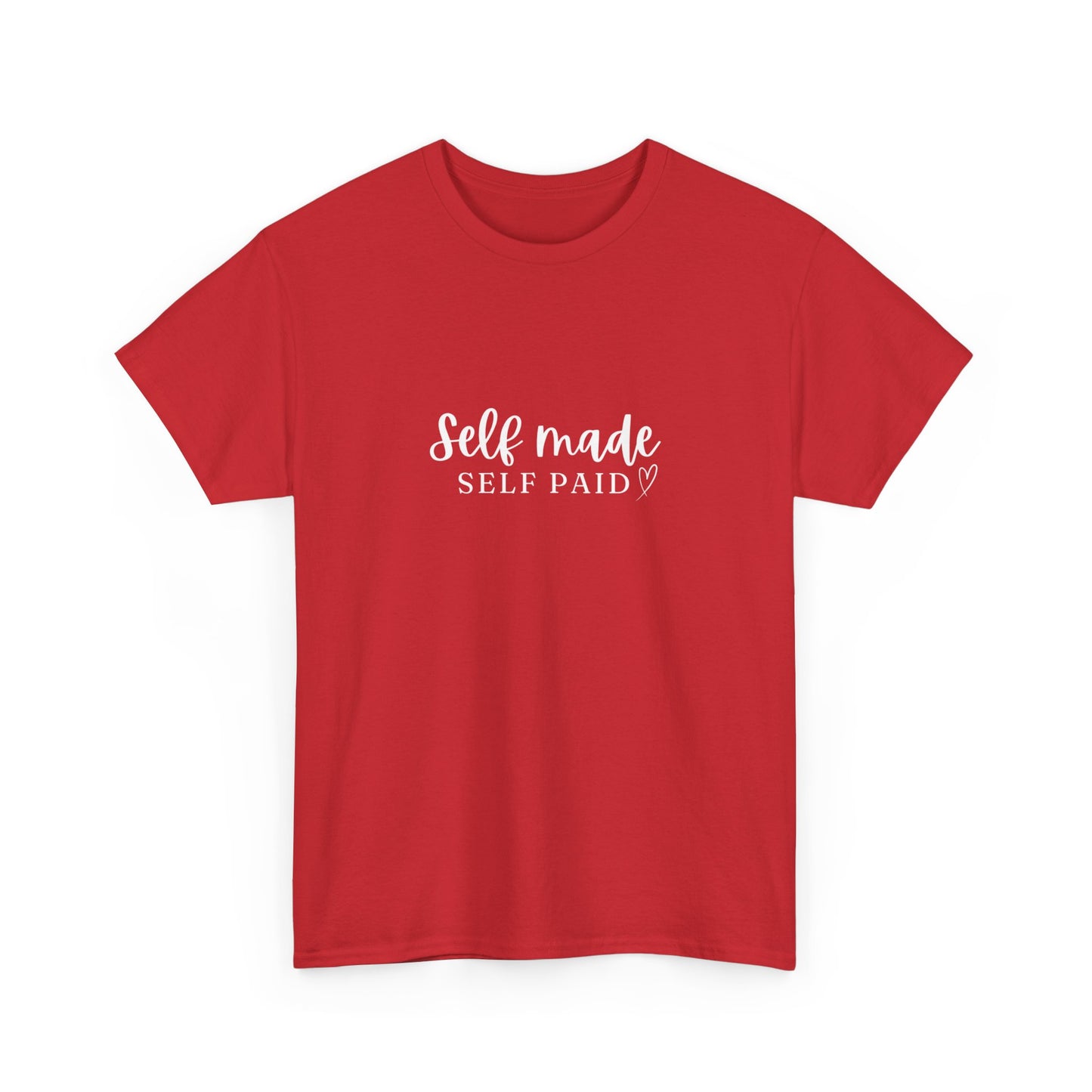 "Self made self paid" Unisex Cotton Tee