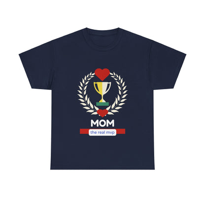 "Mom: The Real MVP" Unisex  Tee