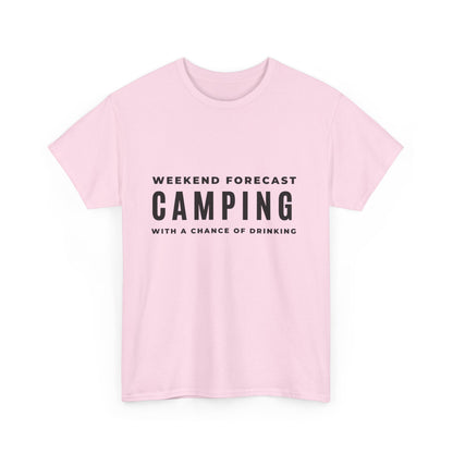 "Weekend forecast. Camping with a chance of drinking" Unisex Cotton Tee