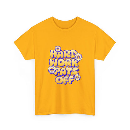 "Hard work pays off" Unisex Cotton Tee