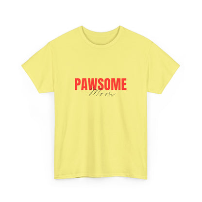 "Pawsome mom" Unisex Cotton Tee