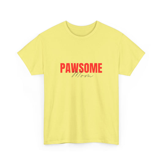 "Pawsome mom" Unisex Cotton Tee