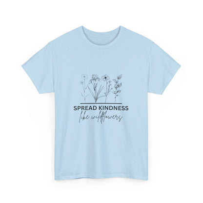 "Spread kindness like wildflowers" Unisex Cotton Tee