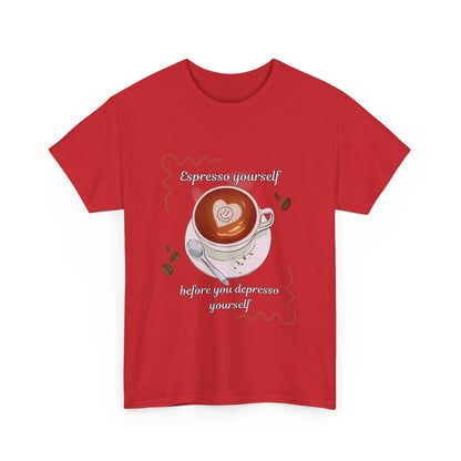 "Espresso yourself before you depresso yourself" Unisex Cotton Tee