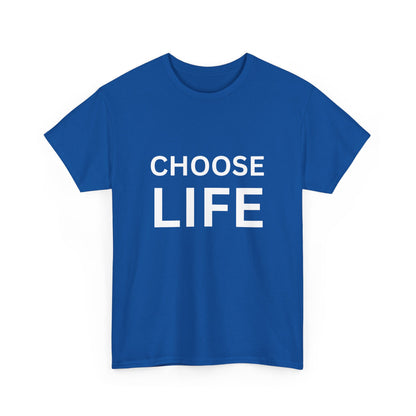 "Choose life" Unisex Cotton Tee