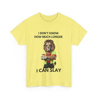 "I don’t know how much longer I can slay" Unisex Cotton Tee