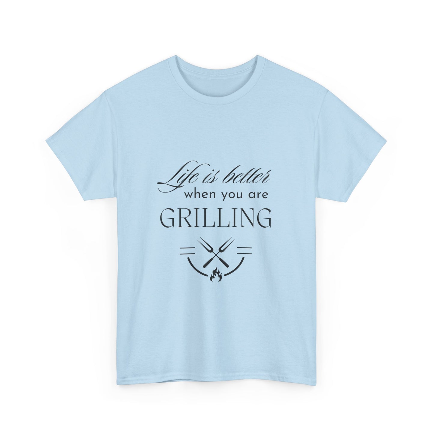 "Life is better when you are grilling." Unisex Cotton Tee