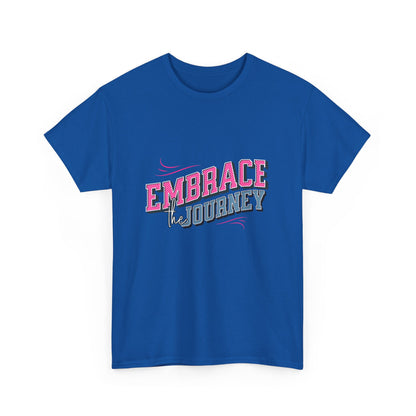 "Embrace the journey" Unisex Cotton Tee