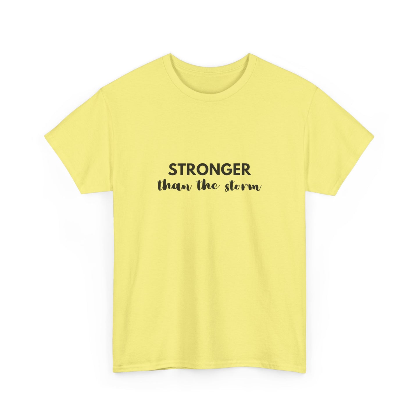 "Stronger than the storm" Unisex Cotton Tee