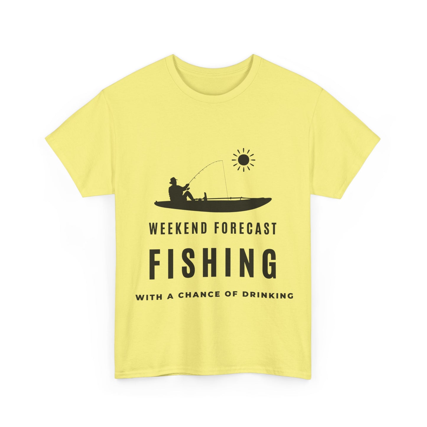 "Weekend forecast. Fishing with a chance of drinking" Unisex Cotton Tee