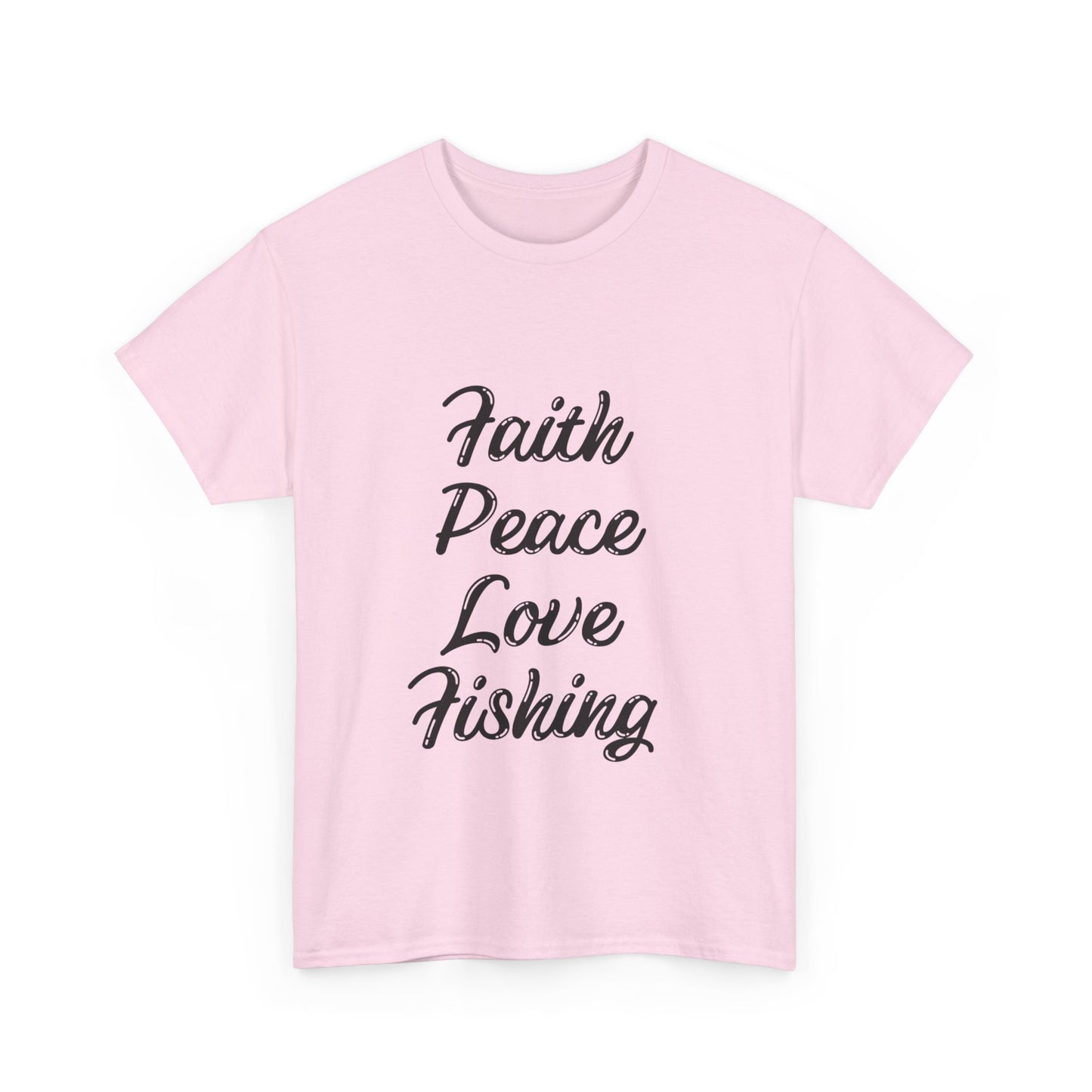 "Faith peace love fishing" Unisex Cotton Tee