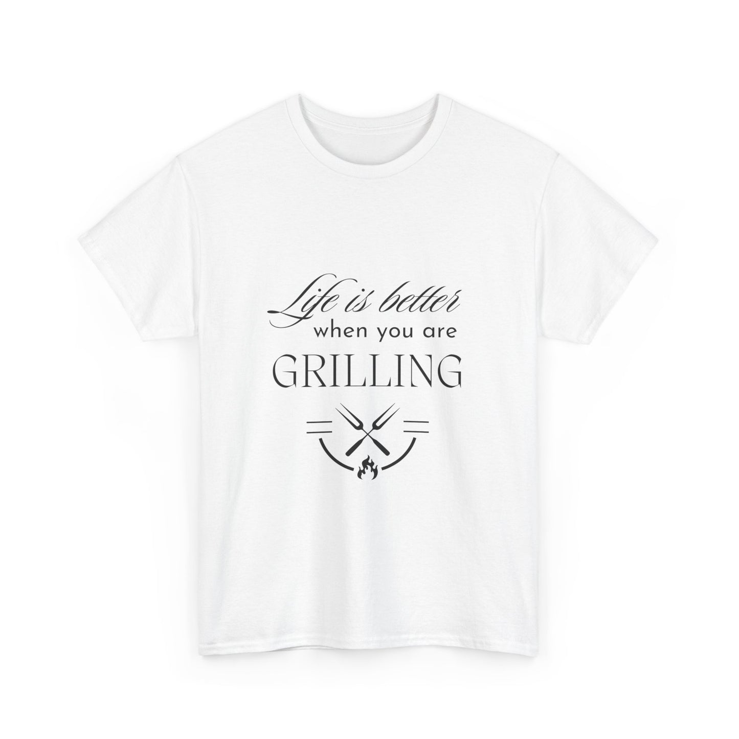 "Life is better when you are grilling." Unisex Cotton Tee