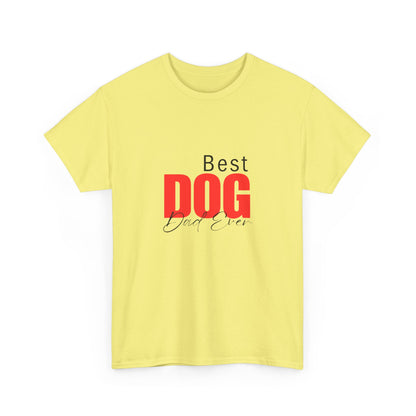 "Best dog dad ever" Unisex Cotton Tee