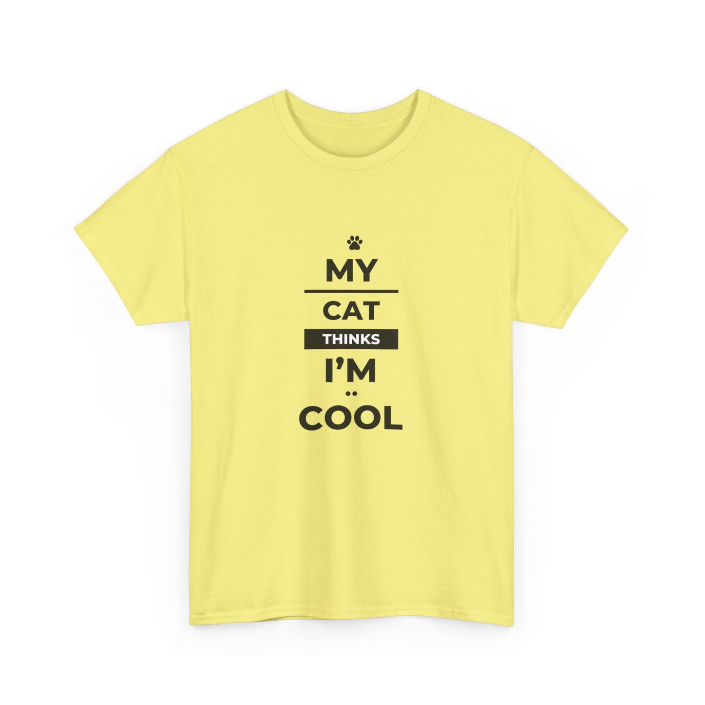 "My cat thinks I'm cool" Unisex Cotton Tee