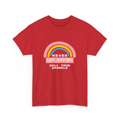 "Never let anyone dull your sparkle" Unisex Cotton Tee