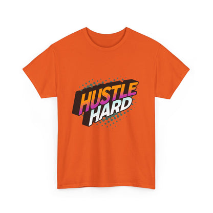 "Hustle hard" Unisex Cotton Tee