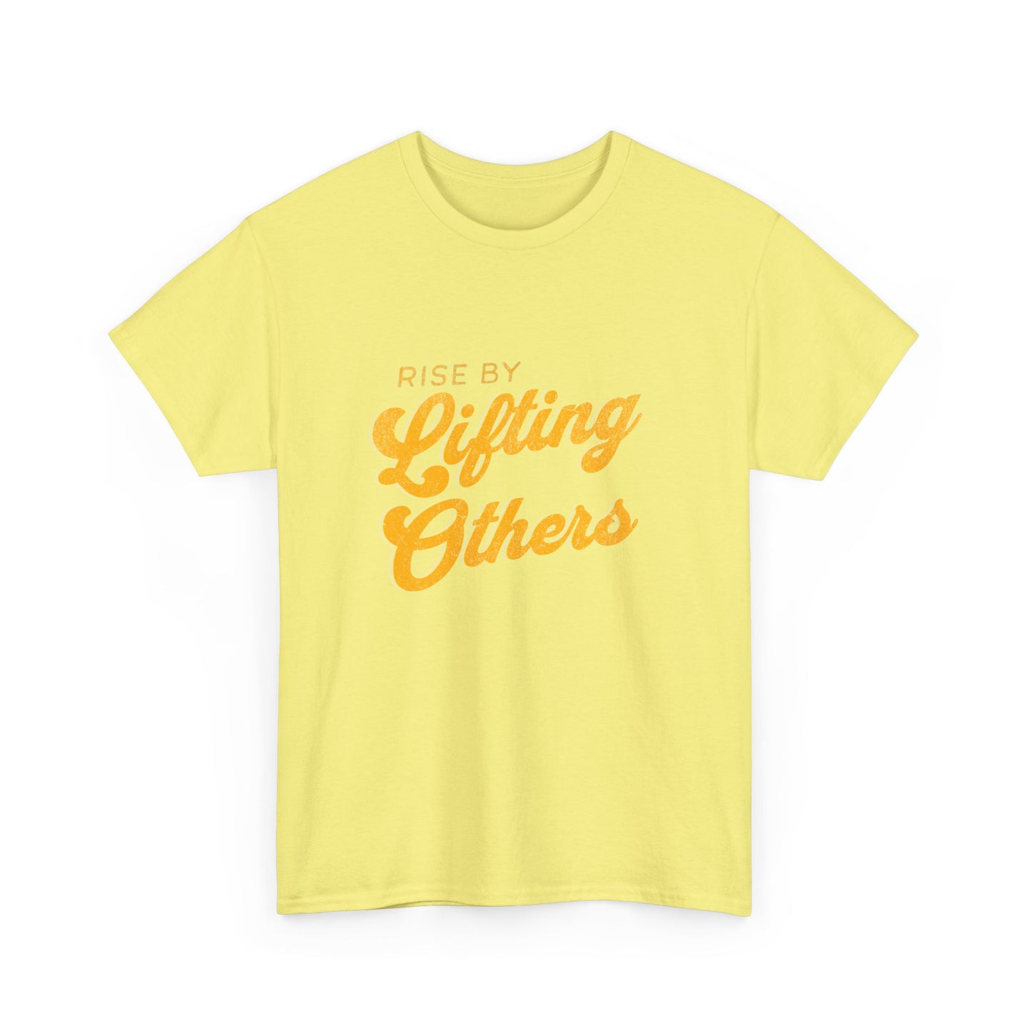 "Rise by lifting others" Unisex Cotton Tee