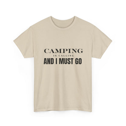 "Camping is calling and I must go" Unisex Cotton Tee