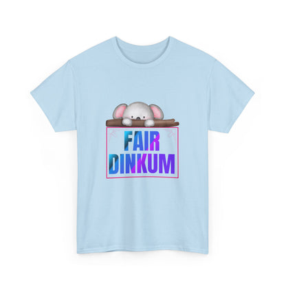 "Fair dinkum" Unisex Cotton Tee