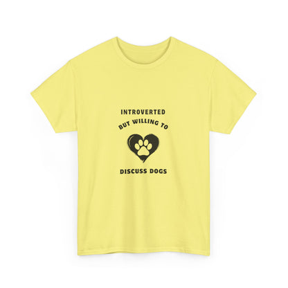 "Introverted but willing to discuss dogs" Unisex Cotton Tee