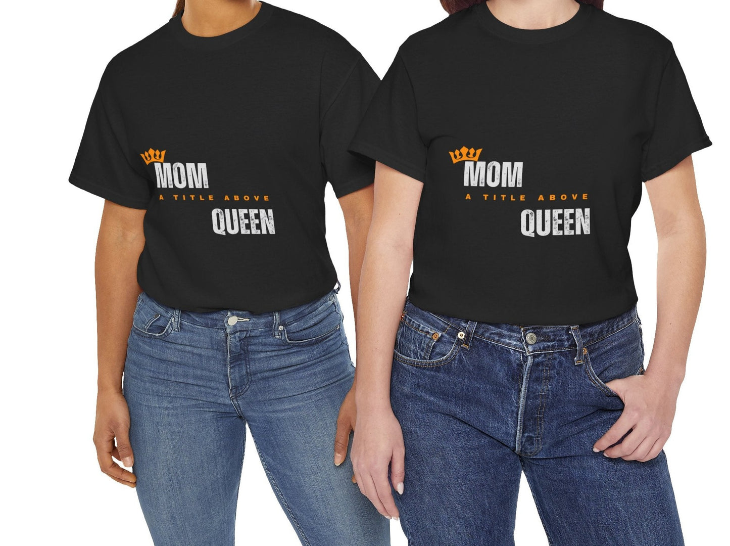 "Mom: A Title Above Queen" Unisex  Tee