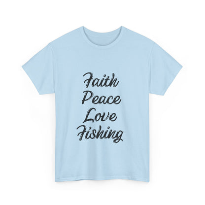 "Faith peace love fishing" Unisex Cotton Tee