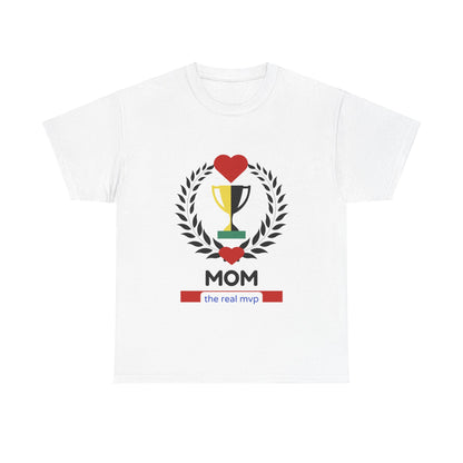 "Mom: The Real MVP" Unisex  Tee