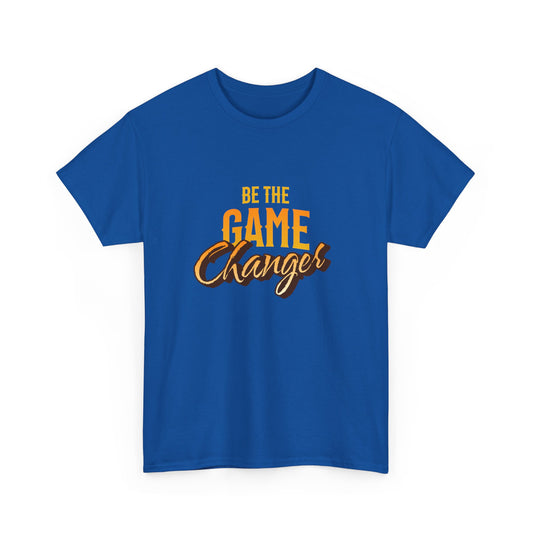 "Be the game changer" Unisex Cotton Tee