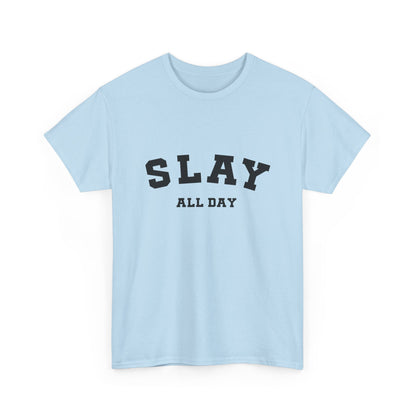 "Slay all day" Unisex Cotton Tee