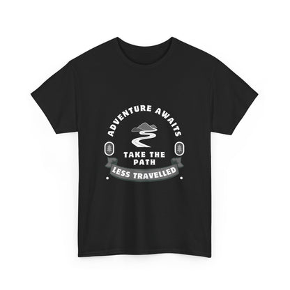 "Adventure Awaits: Take the Path Less Traveled" Unisex Cotton Tee