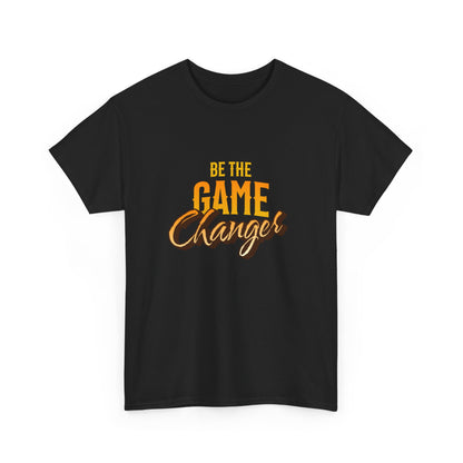 "Be the game changer" Unisex Cotton Tee