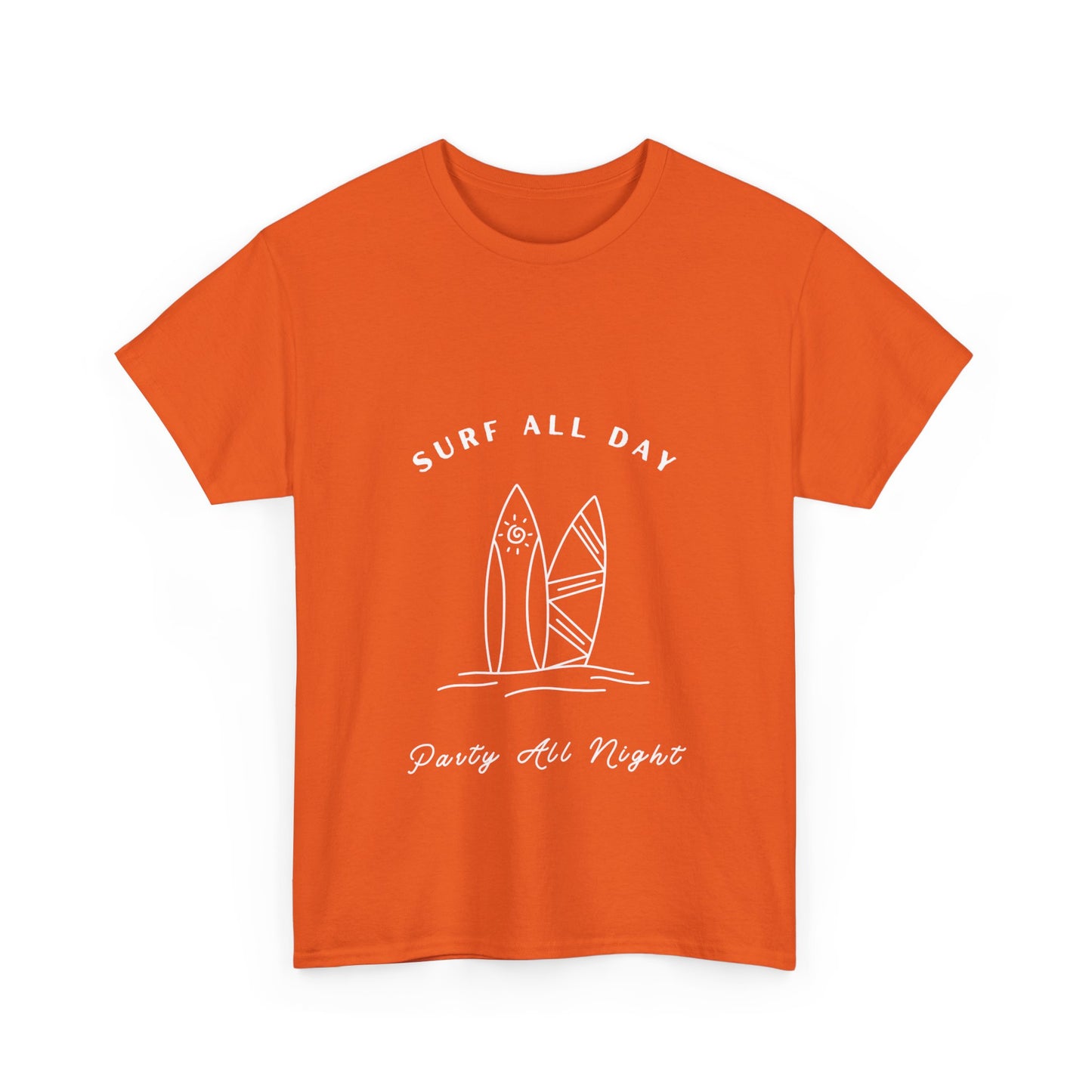 "Surf all day, party all night." Unisex Cotton Tee