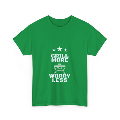 "Grill more, worry less." Unisex Cotton Tee