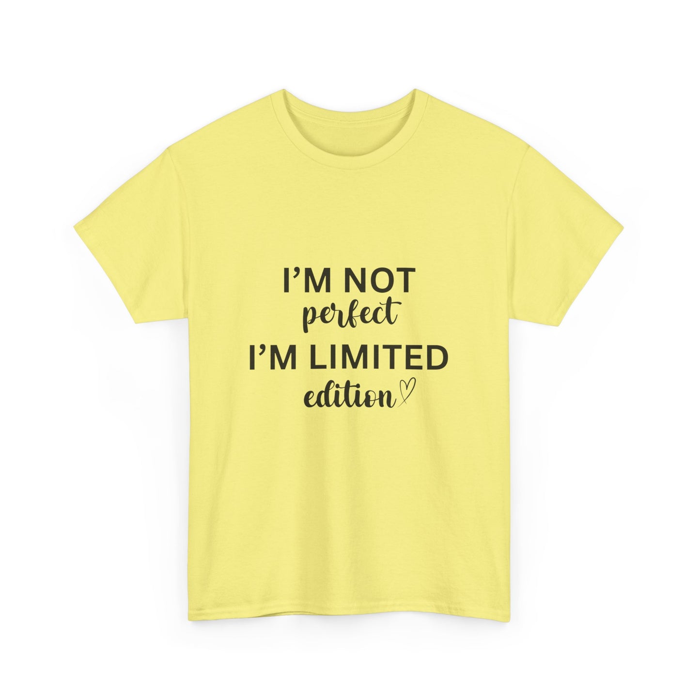 "I'm not perfect. I’m limited edition." Unisex Cotton Tee