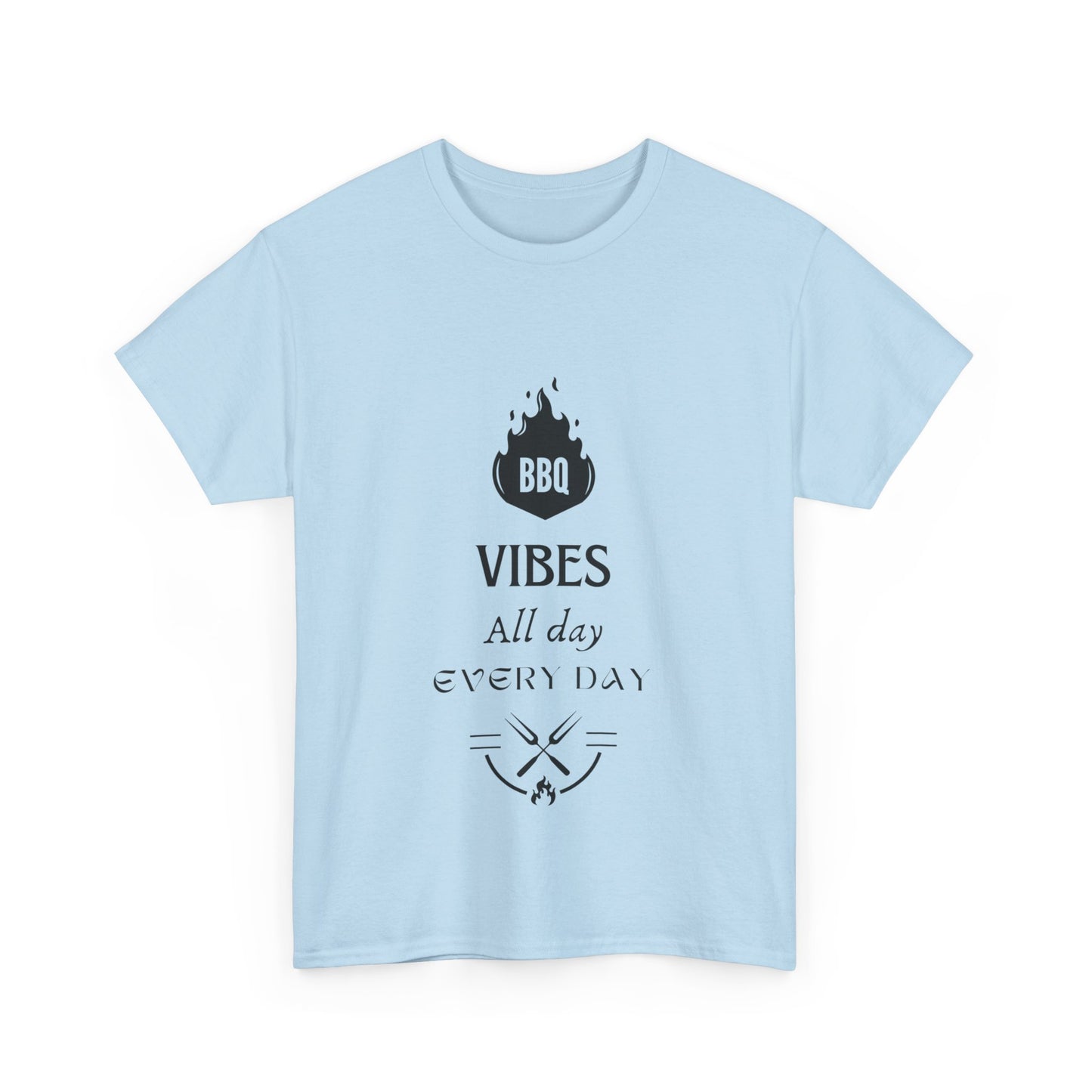 "BBQ vibes, all day, every day." Unisex Cotton Tee