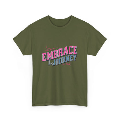 "Embrace the journey" Unisex Cotton Tee