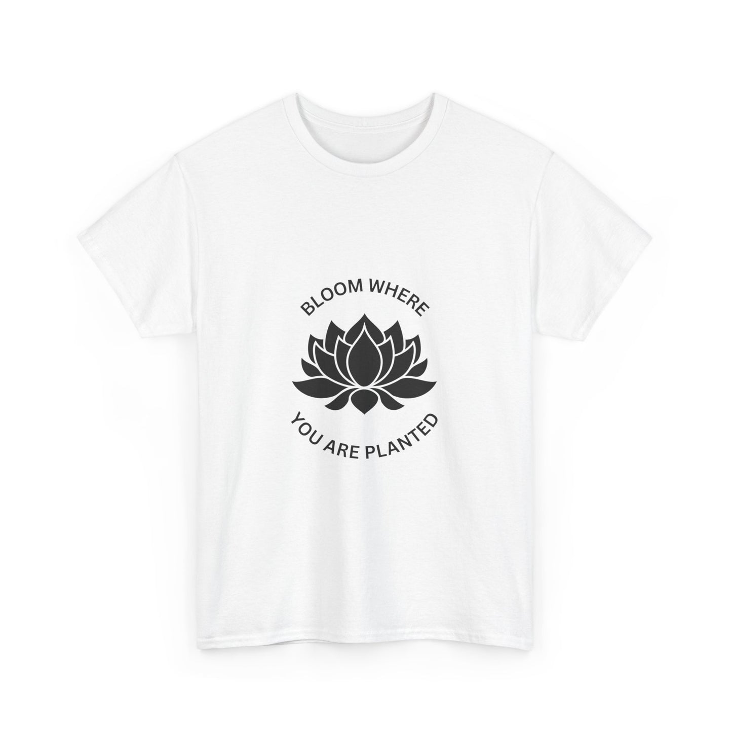 "Bloom where you are planted" Unisex Cotton Tee